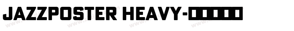 JazzPoster Heavy字体转换